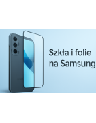 Szkło, folia na Samsung